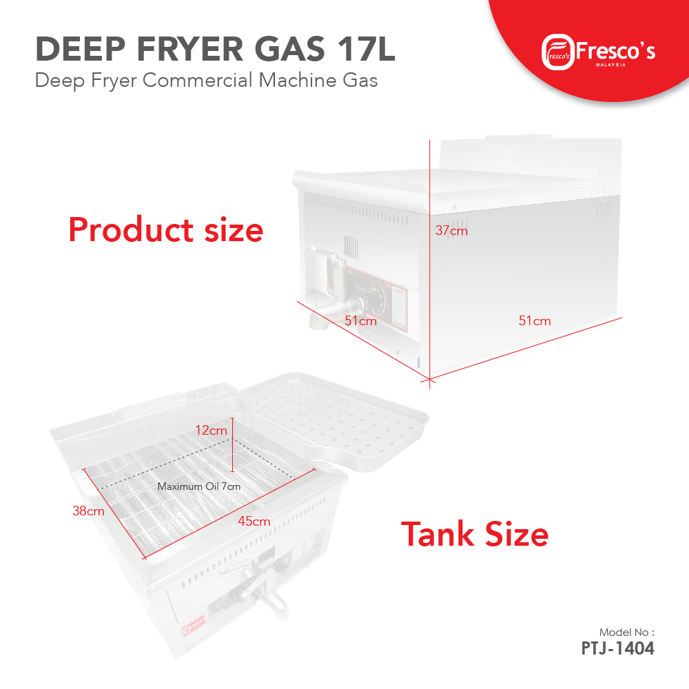 The Deep Fryer 17L Machine Gas PTJ-1404 features dimensions of 51x37x31cm, a tank size of 45x38x12cm, and a max oil level marked at 7cm.