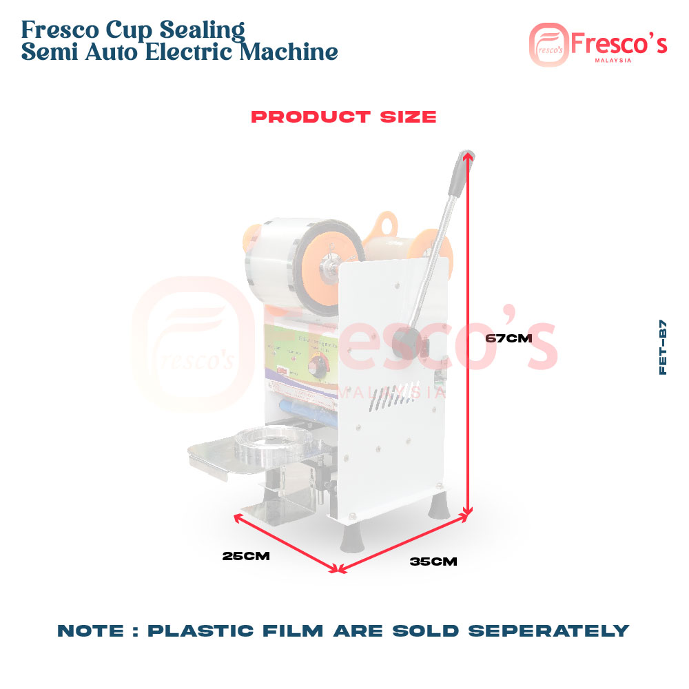 Semi Auto Cup Sealing Machine FET-B7, electric-operated; dimensions: 67 cm (H) x 25 cm (W) x 35 cm (D). Plastic film sold separately.