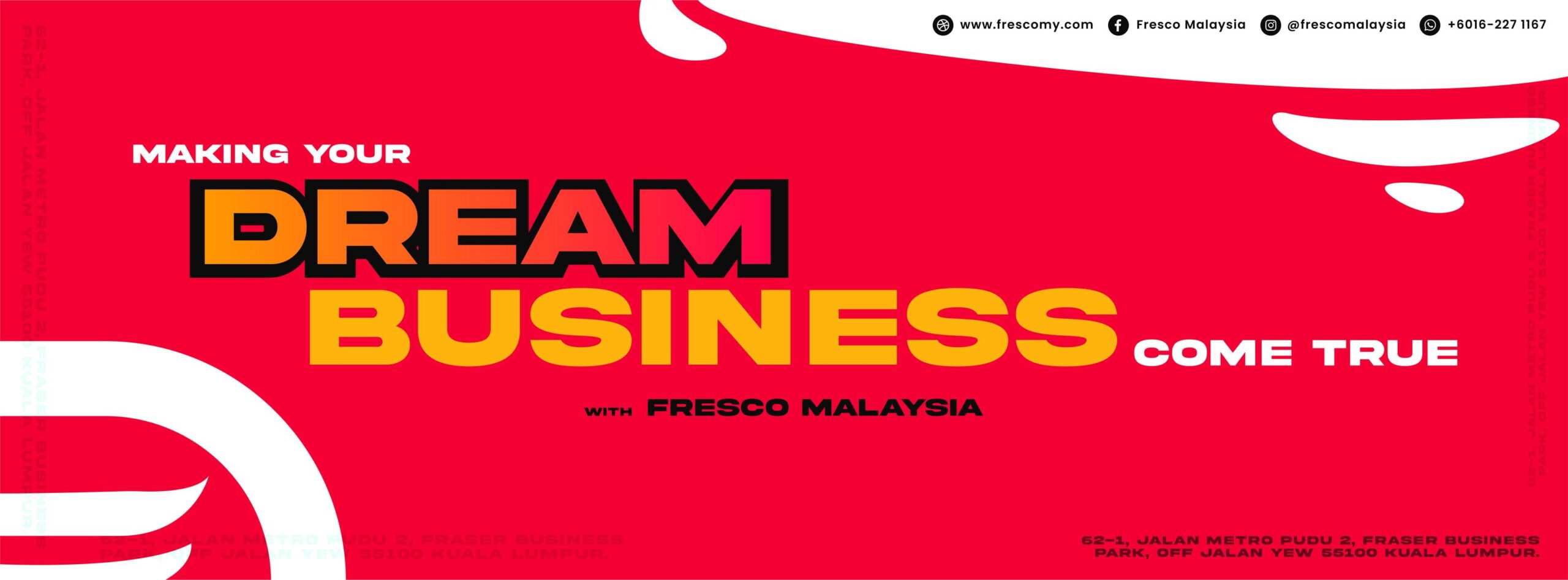 Bold text on a red and yellow background reads: "Making your dream business come true with Fresco Malaysia," with contact info listed at the top and bottom.