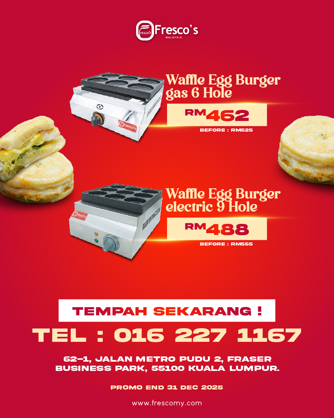 Promotional flyer for Fresco Malaysia’s waffle egg burger machines—enjoy our waffle machine sale: gas (RM462) and electric (RM488). Includes contact and address details. Don’t miss this Fresco promotion; ends 31 Dec 2025.